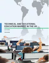 Technical and Vocational Education Market in the UK 2016-2020