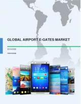 Global Airport E-Gates Market 2016-2020