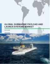 Global Submarine Payload and Launch Systems Market 2016-2020