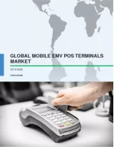Global Mobile EMV POS Terminals Market 2016-2020