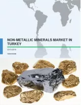 Non-metallic Minerals Market in Turkey 2016-2020