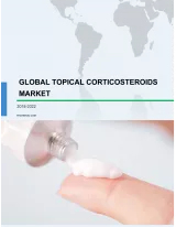 Global Topical Corticosteroids Market 2018-2022